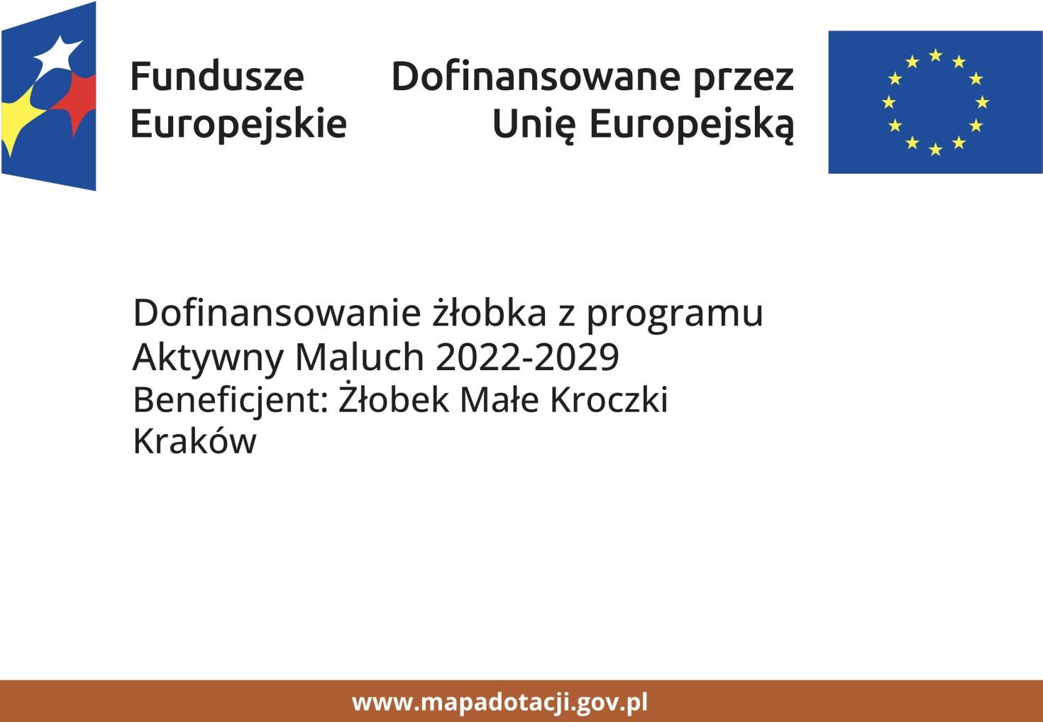 Doﬁnansowanie żłobka z programu Aktywny Maluch 2022-2029 Beneﬁcjent: Żłobek Małe Kroczki - 1